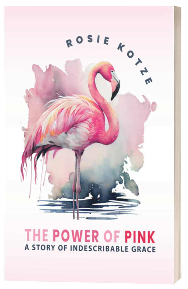 THE POWER OF PINK The power of pink - Rosie Kotze - Ns. Skrywershuis Publisher