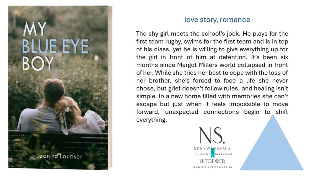 MY BLUE EYE BOY - Leonita Loubser - Ns. Skrywershuis Publisher